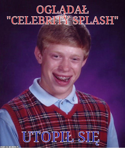 Oglądał &quot;Celebrity Splash&quot; – Oglądał &quot;Celebrity Splash&quot; Utopił się 