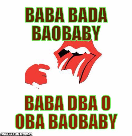Baba bada baobaby – Baba bada baobaby  Baba dba o oba baobaby