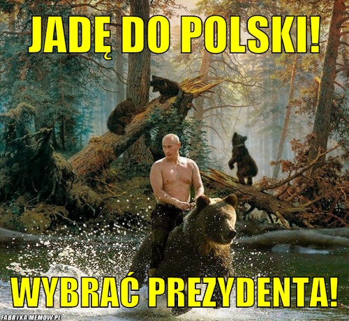 Jadę do polski! – jadę do polski! wybrać prezydenta!
