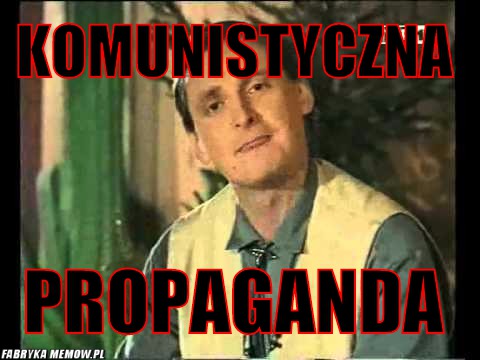 Komunistyczna  – komunistyczna  propaganda 