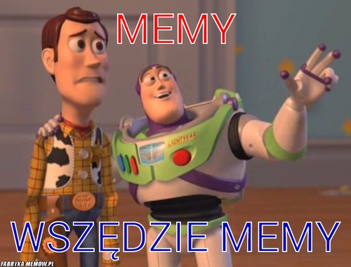 Memy – Memy Wszędzie memy