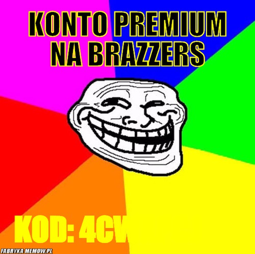 Konto premium na Brazzers – Konto premium na Brazzers  Kod: 4cwxpcj        