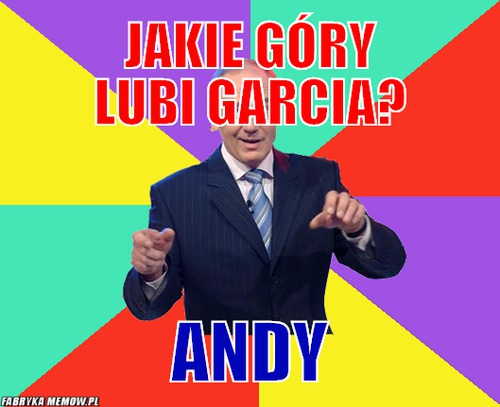 Jakie góry lubi garcia? – jakie góry lubi garcia? andy