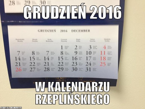 Grudzień 2016 – Grudzień 2016 w kalendarzu Rzeplińskiego