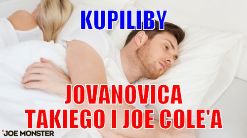 Kupiliby – Kupiliby jovanovica takiego i joe cole&#039;a