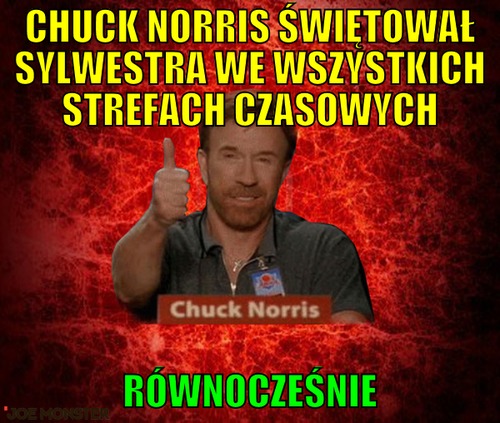 Chuck norris świętował sylwestra we wszystkich strefach czasowych – chuck norris świętował sylwestra we wszystkich strefach czasowych równocześnie