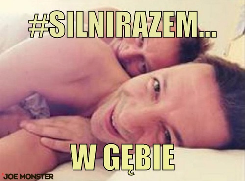 #silnirazem… – #silnirazem… w gębie
