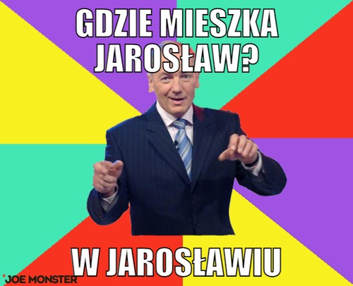 Gdzie mieszka Jarosław? – Gdzie mieszka Jarosław? W Jarosławiu