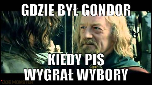 Gdzie był Gondor – Gdzie był Gondor Kiedy PiS wygrał wybory