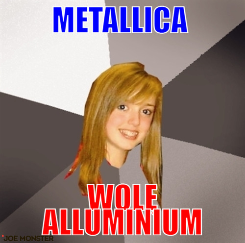 METALLICA
 – METALLICA
 wolę alluminium