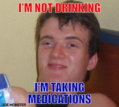 I&#039;m not drinking – I&#039;m not drinking I&#039;m taking medications