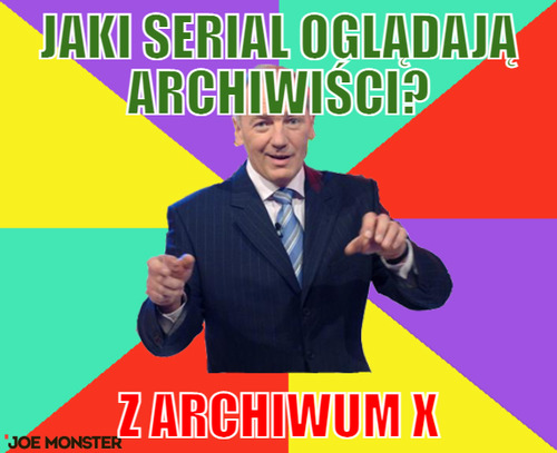 Jaki serial oglądają archiwiści? – jaki serial oglądają archiwiści? z archiwum x
